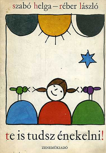 Szab� Helga-R�ber L�szl� - Te is tudsz �nekelni!