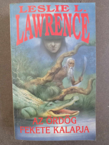 Lrincz L. Lszl  (Leslie L. Lawrence) - Az rdg fekete kalapja (Fekete kalap sorozat 1. ktet)