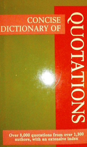 ismeretlen - Concise Dictionary of Quotations