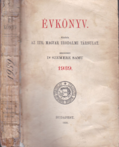 Dr. Szemere Samu  (szerk.) - Évkönyv - Izraelita Magyar Irodalmi Társulat 1939