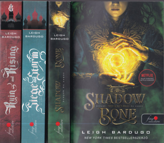 Leigh Bardugo - Grisha trilgia : / Shadow and Bone - rnyk s Csont / Siege and Storm - Ostrom s Vihar / Ruin and Rising - Pusztuls s felemelkeds