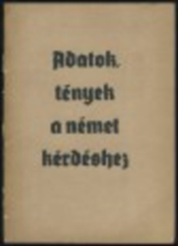 Adatok, t�nyek a n�met k�rd�shez