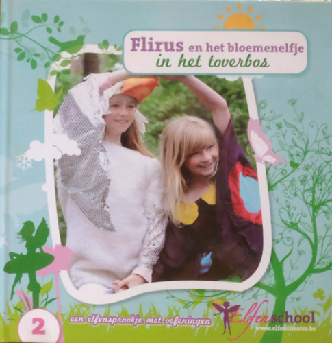 Briony Vanden Bussche - Flirus en het bloemenelfje in het toverbos (Flirus és a virágtündér a varázslatos erdőben)