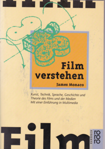 James Monaco - Film verstehen (Értsd meg a filmet - német nyelvű)