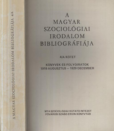 Remete László szerk. - A magyar szociológiai irodalom bibliográfiája 4/A kötet
