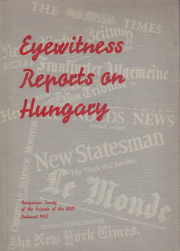 Eyewitness Reports on Hungary