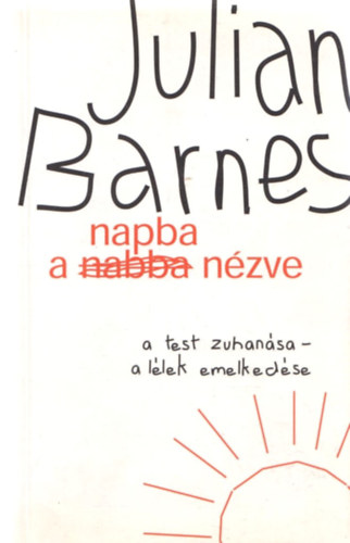 Julian Barnes - A napba n�zve