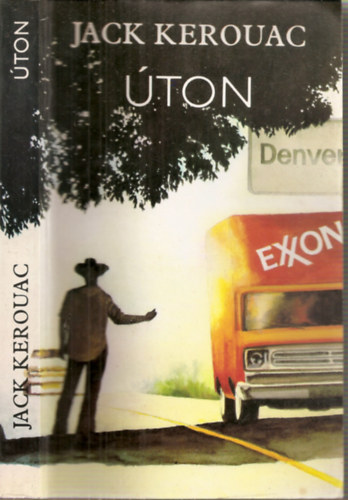 SZERZ Jack Kerouac SZERKESZT Dezsnyi Katalin FORDT Bartos Tibor - ton