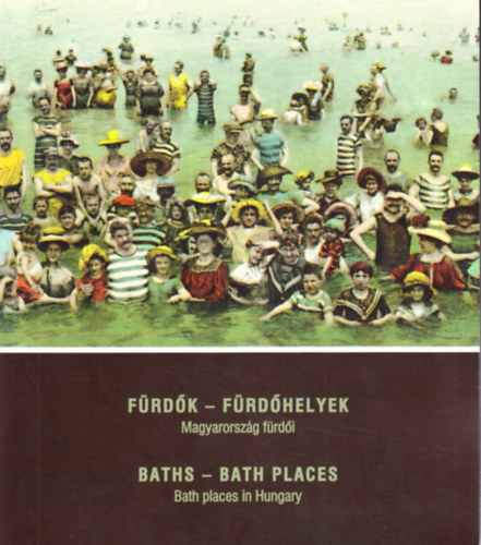 Frdk - frdhelyek - Magyarorszg frdi / Baths - bath places - Bath places in Hungary