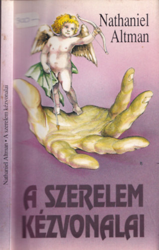 Nathaniel Altman - A szerelem k�zvonalai