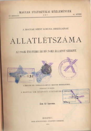 A Magyar Szent Korona orszgainak llatltszma az 1911-ik  vi februr h 28-iki llapot szerint- Magyar Statisztikai Kzlemnyek 41. ktet