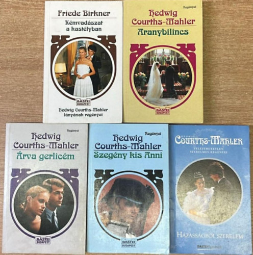 Hedwig Courths-Mahler Friede Birkner - 5 darab romantikus reg�ny: K�mvad�szat a kast�lyban - Aranybilincs - �rva gerlic�m - Szeg�ny kis Anni- H�zass�gb�l szerelem