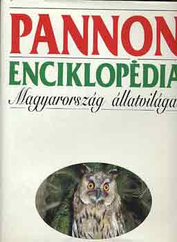 Veress Istvn  (szerk.) - Pannon Enciklopdia - Magyarorszg llatvilga