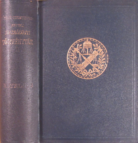 D�rday-Szentirmay-Angyal - Igazs�g�gyi t�rv�nyt�r II. k�tet. Hiteljogi t�rv�nyek �s rendeletek gy�jtem�nye