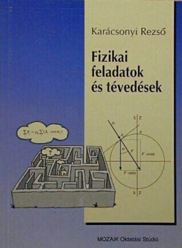 Dr. Kar�csonyi Rezs� - Fizikai feladatok �s t�ved�sek