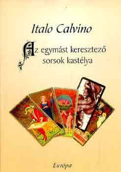 Italo Calvino - Az egym�st keresztez� sorsok kast�lya