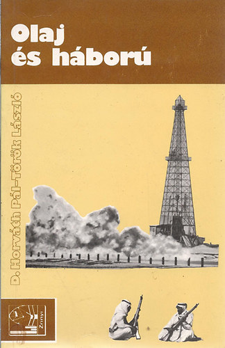 D. Horv�th P�l-T�r�k L�szl� - Olaj �s h�bor�