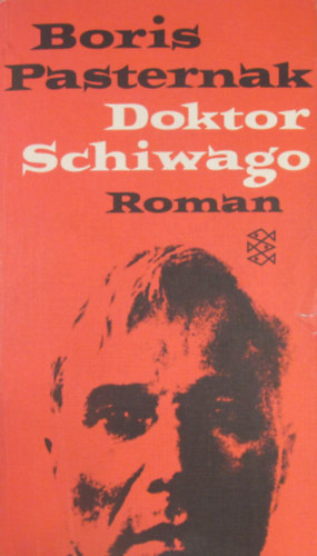 Boris Pasternak - Doktor Schiwago. Roman