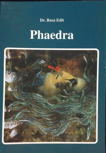 Dr. Rusz Edit - Phaedra