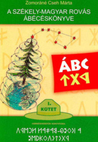 Zomor�n� Cseh M�rta - A sz�kely-magyar rov�s �b�c�sk�nyve