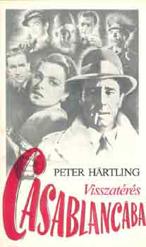 Peter Hartling - Visszat�r�s Casablanc�ba