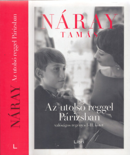 Nray Tams - Az utols reggel Prizsban I-II. (egy ktetben)