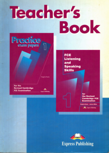 James Milton Virginia Evans - Teacher's Book Practice exam papers 1 - FCE Listening and Speaking Skills