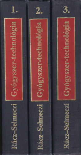 dr. R�cz Istv�n - dr. Selmeczi B�la - Gy�gyszertechnol�gia 1-3.