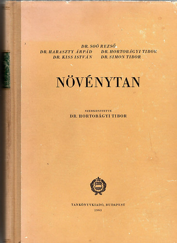 Dr. Sos Rezs; Dr. Haraszty rpd; Dr. Hortobgyi Tibor; Dr. Kiss Istvn; dr. Simon Gbor; Hortobgyi Tibor dr.  (szerk.) - Nvnytan