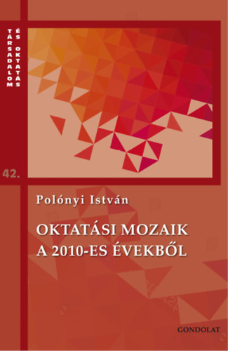 Pol�nyi Istv�n - Oktat�si mozaik a 2010-es �vekr�l