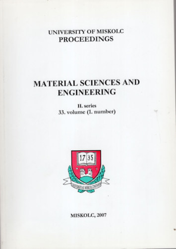 Dr. Dr. Gy�rgy Cz�l Oliv�r B�nhidi - Material sciences and engineering II. series 33. volume ( 1. number ) University of Miskolc