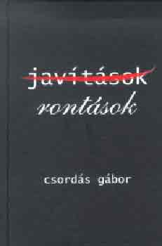Csord�s G�bor - Jav�t�sok, ront�sok