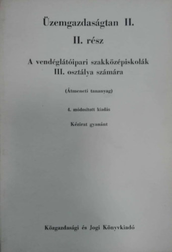zemgazdasgtan II. - II. rsz - A vendgltipari szakkzpiskolk III. osztlya szmra (Kzirat gyannt)