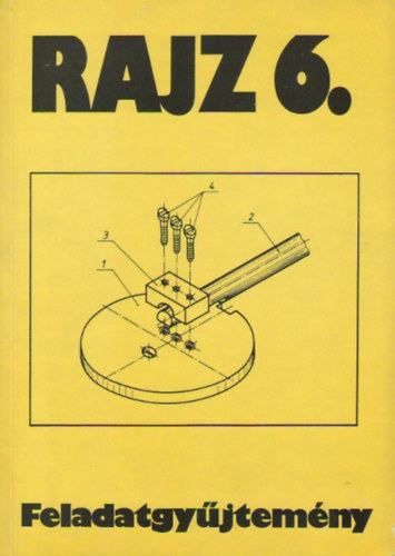 Scheili Zoltnn  (szerk) - Rajz 6. - Feladatgyjtemny