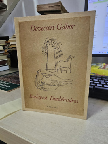 Devecseri Gábor - Budapest Tündérváros (I. kiadás, Hincz Gyula illusztrációival)
