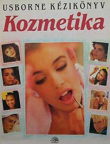 Felicity Everett - Kozmetika (Usborne k�zik�nyv)