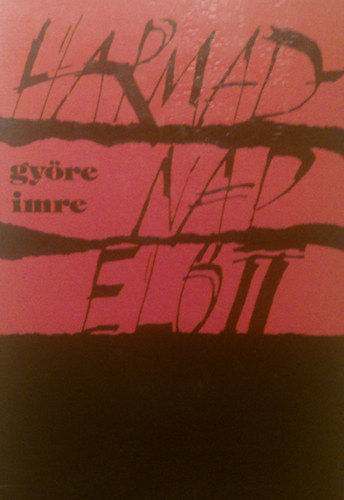 Gy�re Imre - Harmadnap el�tt