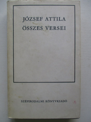 Jzsef Attila - Jzsef Attila sszes versei