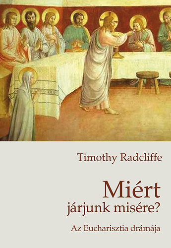 Timothy Radcliffe - Mirt jrjunk misre?