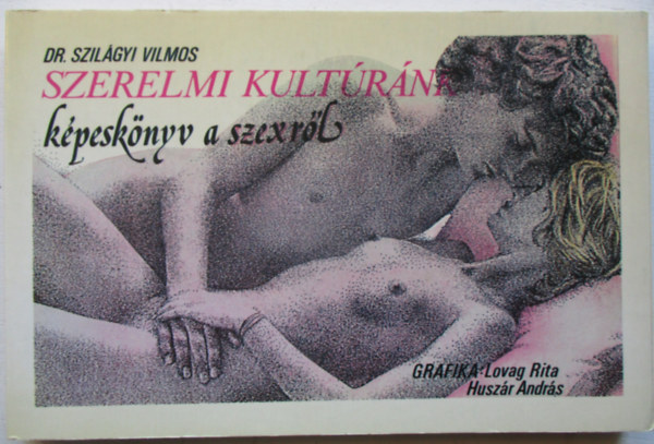Dr. Szil�gyi Vilmos - Szerelmi kult�r�nk