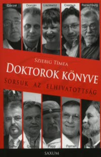 Sziebig Tmea - Doktorok knyve - Sorsuk az elhivatottsg