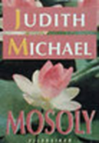 Judith Michael - Mosoly (vil�gsiker)