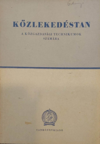 Közlekedéstan - A közgazdasági technikumok számára
