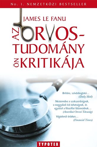 James le Fanu - Az orvostudomny nkritikja