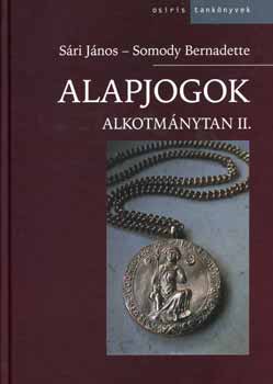 Somody Bernadette; Sri Jnos - Alapjogok (Alkotmnytan II.)