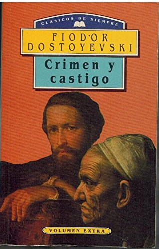 Fjodor Mihajlovics Dosztojevszkij - Crimen y castigo