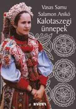 Vasas Samu; Salamon Anik - Kalotaszegi nnepek