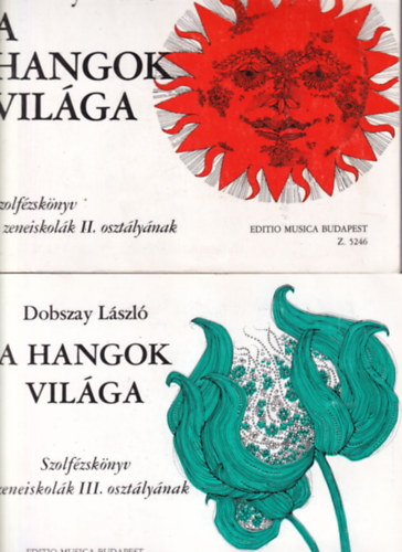 Dobszay L�szl� - 2 db A hangok vil�ga : Szolf�zsk�nyv a zeneiskol�k II. oszt�ly�nak �s III. oszt�ly�nak