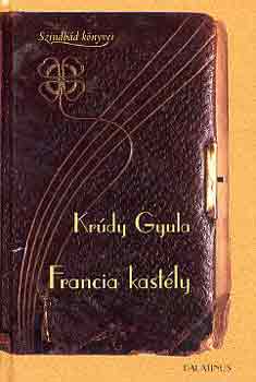 Krdy Gyula - Francia kastly