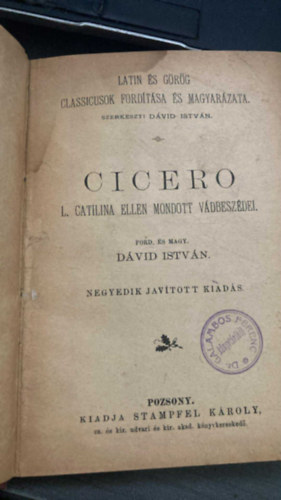 D�vid Istv�n  (szerk.) - Cicero L. Catilina ellen mondott v�dbesz�dei